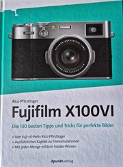 Fujifilm X100VI  Die 130 besten Tipps und Tricks 